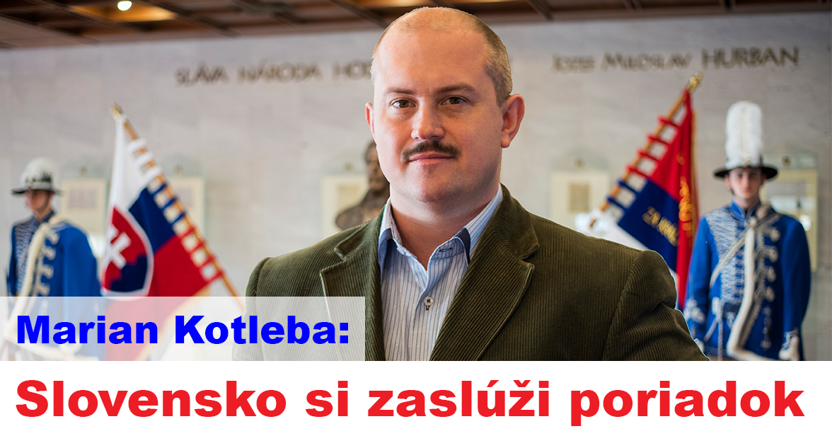 Marian Kotleba: Slovensko si zaslúži poriadok
